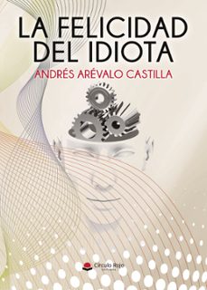 la felicidad del idiota (ebook)-9791370357474
