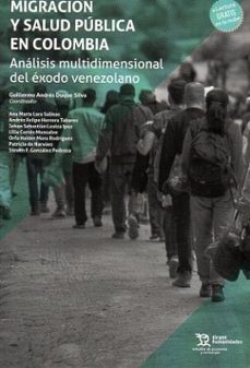 migración y salud pública en colombia: análisis multidimensional del exodo venezolano-guillermo andres duque silva-ana maria lara salinas-9791370381974