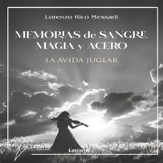 memorias de sangre, magia y acero la avida juglar (audiolibro)-lorenzo rico messadi-9791370540074