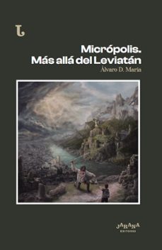 micropolis. mas alla del leviatan (ebook)-alvaro d. maria-9791387649074