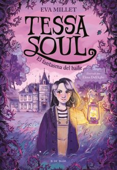 tessa soul 1 - el fantasma del baile-eva millet-9791387695774