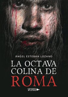 la octava colina de roma-angel esteban lozano-9791387715274