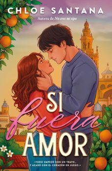 si fuera amor (ebook)-chloe santana-9791387750374