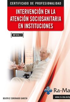 (mf1018_2) intervencion en la atencion sociosanitaria en instituciones-beatriz coronado garcia-9791387764074