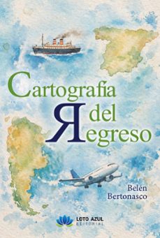 cartografía del regreso-belen bertonasco-9791387838874