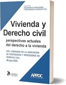 vivienda y derecho civil: perspectivas actuales del derecho a la vivienda-9791387867874