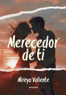merecedor de ti-mireya valiente-9791387875374