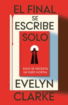 el final se escribe solo (ebook)-evelyn clarke-9791387899974