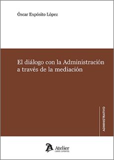 dialogo con la administracion a traves de la mediacion-oscar exposito lopez-9791388096174