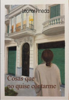 cosas que no quise contarme-leonor pineda-9791399124774