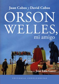 orson wellles, mi amigo-david cobos-juan cobos-9791399220674