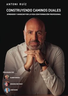 construyendo caminos duales-antonio ruiz amoros-9792269387374