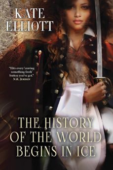 the history of the world begins in ice (ebook)-kate elliott-9798227503374