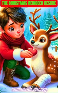 the christmas reindeer rescue: a magical race against time to save christmas (ebook)-samantha bailey-9798227553874