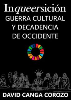 inqueersicion guerra cultural y decadencia de occidente (ebook)-david canga corozo-9798231739974