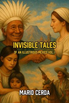 invisible tales of an ilustrious mexico vol. i (ebook)-mario cerda-9798231893874