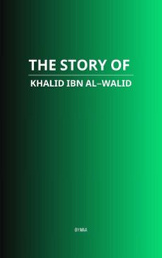 the story of khalid ibn al-walid (ebook)-9798232429874