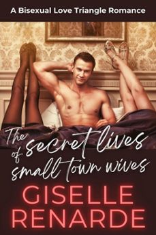 the secret lives of small town wives (ebook)-giselle renarde-9798232566074