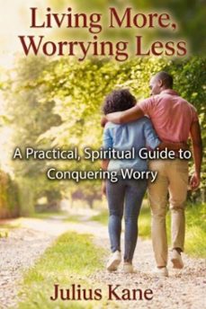 living more, worrying less (ebook)-julius kane-9798233179174