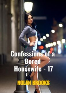 confessions of a bored housewife - 17 (ebook)-nolan brooks-9798233393174