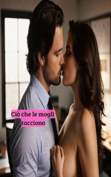 cio che le mogli tacciono (ebook)-siena monroe-9798233399374