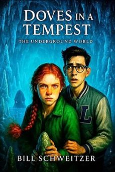 doves in a tempest - the underground world (ebook)-bill schweitzer-9798233803574