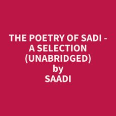 the poetry of sadi - a selection (unabridged) (audiolibro)-saadi saadi-9798330025374
