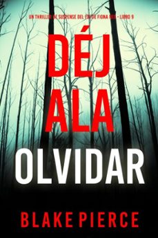 dejala olvidar (un thriller de suspense del fbi de fiona red - libro 9) (ebook)-blake pierce-9798341528574