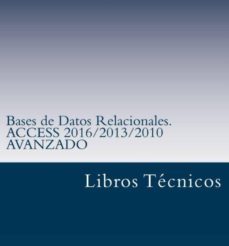 bases de datos relacionales access 201620132010 avanzado (ebook)-2910021851681