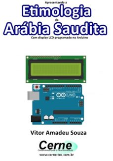 apresentando a etimologia da arábia saudita com display lcd programado no arduino (ebook)-vitor amadeu souza-3410002933584