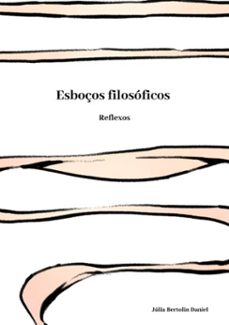 esboços filosoficos (ebook)-júlia bertolin daniel-3410003500884