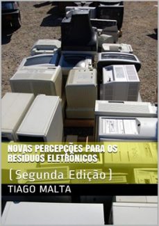 novas percepçes para os residuos eletronicos (ebook)-tiago malta-3410003875784