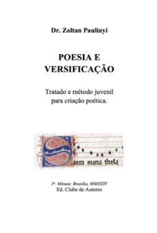 poesia e versificação: tratado e método juvenil para criação poética. (ebook)-zoltan paulinyi-3410004399784