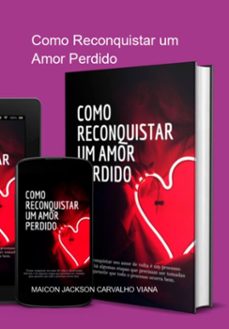 como reconquistar um amor perdido (ebook)-maicon jackson carvalho viana-3410004991384