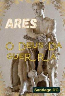 ares, o deus da guerra (ebook)-santiago diniz-3410005241884