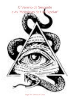 o veneno da serpente e as "memórias de um bipolar" (ebook)-jorge santos dos de cristo-3410005975284