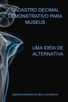 cadastro decimal demonstrativo para  museus (ebook)-andreia morena mello de murbach-3410007892084