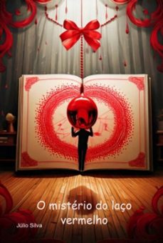 o misterio do laço vermelho (ebook)-julio silva-3410008283584