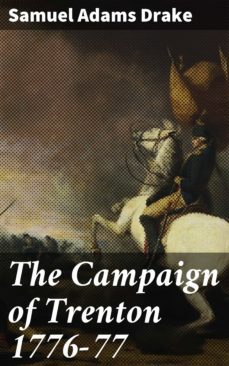 the campaign of trenton 1776-77 (ebook)-4064066192884