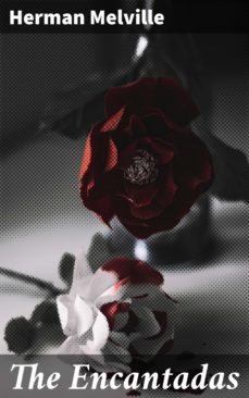 the encantadas (ebook)-herman melville-4064066315184