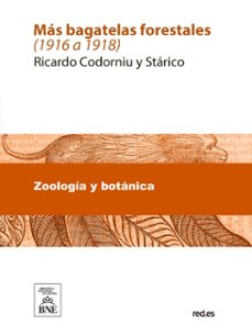 mas bagatelas forestales : (1916 a 1918) (ebook)-ricardo codorniu y stárico-4099995482584