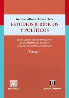 estudios juridicos y politicos. tomo i (ebook)-germán alfonso lópez daza-4099995592184