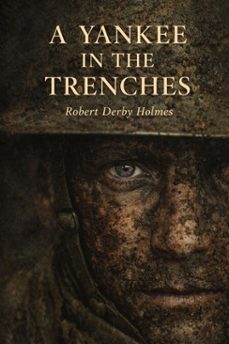 a yankee in the trenches (ebook)-robert derby holmes-7502319079584