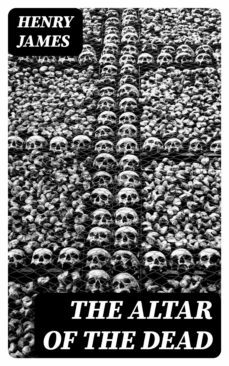 the altar of the dead (ebook)-henry james-8596547326984