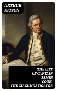 the life of captain james cook, the circumnavigator (ebook)-arthur kitson-8596547343684