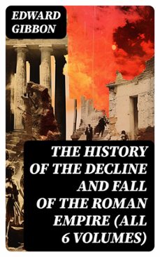 the history of the decline and fall of the roman empire (all 6 volumes) (ebook)-8596547745884