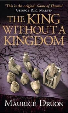 the king without a kingdom (the accursed kings 7)-maurice druon-9780007491384