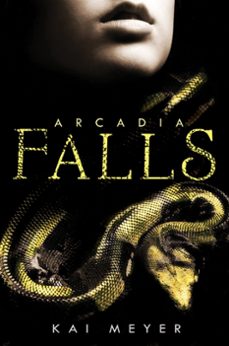arcadia falls (ebook)-kai meyer-9780062092984