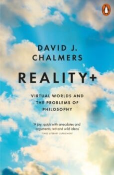 reality+ : virtual worlds and the problems of philosophy-9780141986784
