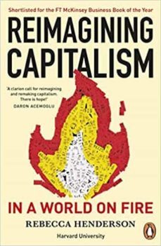 reimagining capitalism in a world on fire-rebecca henderson-9780241379684